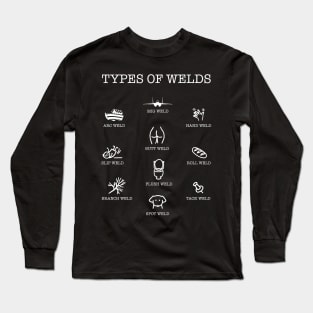 Funny Chart of Types of Welds Long Sleeve T-Shirt